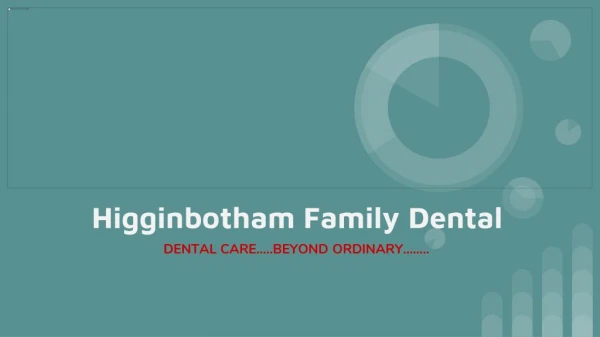 Dentist Little Rock AR | Higginbotham Family Dental