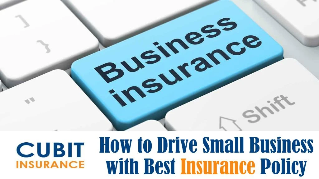 how to drive small business with best insurance policy