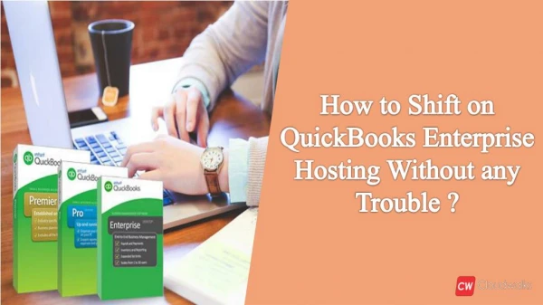 How to Shift on QuickBooks Enterprise Hosting without any Trouble?