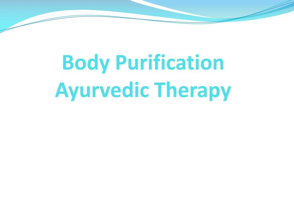 body purification ayurvedic therapy