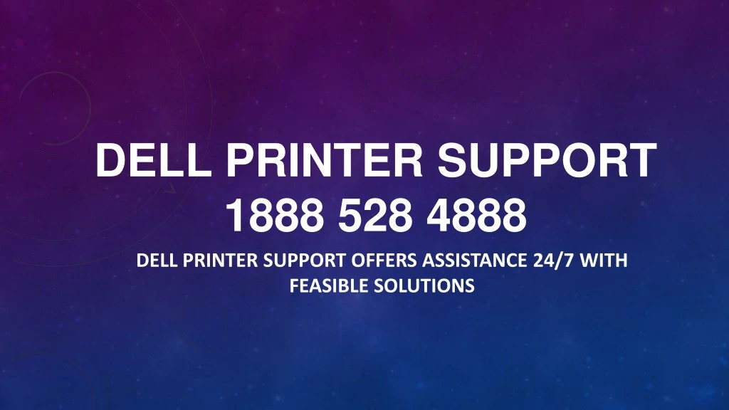 dell printer support 1888 528 4888 dell printer