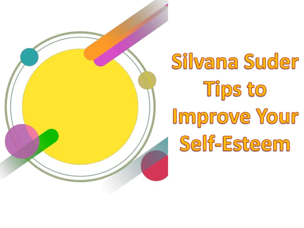 silvana suder tips to improve your self esteem