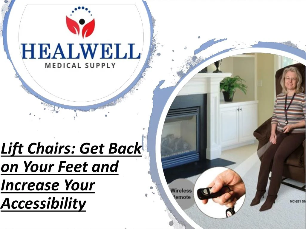 lift chairs get back on your feet and increase your accessibility