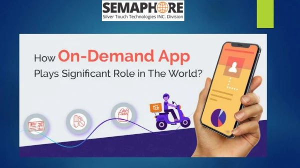 How On-Demand App Plays Significant Role in the World?