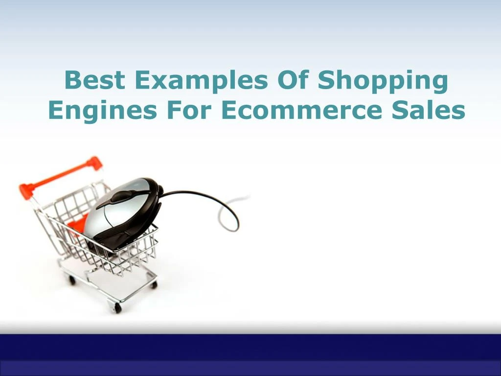 best examples of shopping engines for ecommerce sales