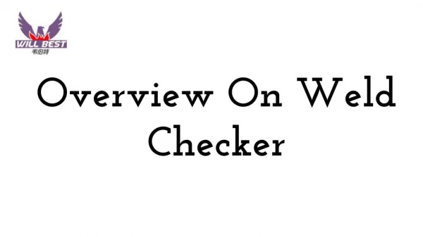 Overview On Weld Checker