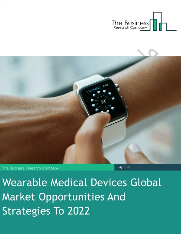 Wearable Medical Devices Global Market Opportunities And Strategies To 2022