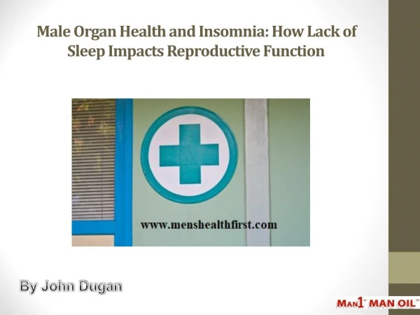 Male Organ Health and Insomnia: How Lack of Sleep Impacts Reproductive Function