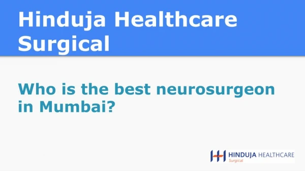 Who is the best neurosurgeon in Mumbai?
