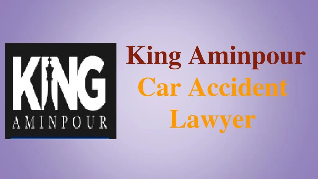 king aminpour car accident lawyer