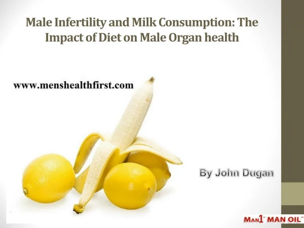 Male Infertility and Milk Consumption: The Impact of Diet on Male Organ health