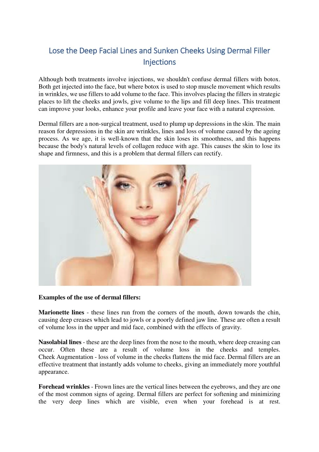 lose the deep facial lines and sunken cheeks