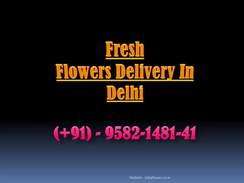 fresh flowers delivery in delhi 91 9582 1481 41