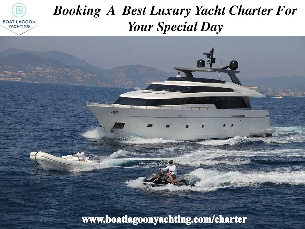 booking a best luxury yacht charter for your