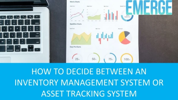How to decide between an inventory management system or asset tracking system