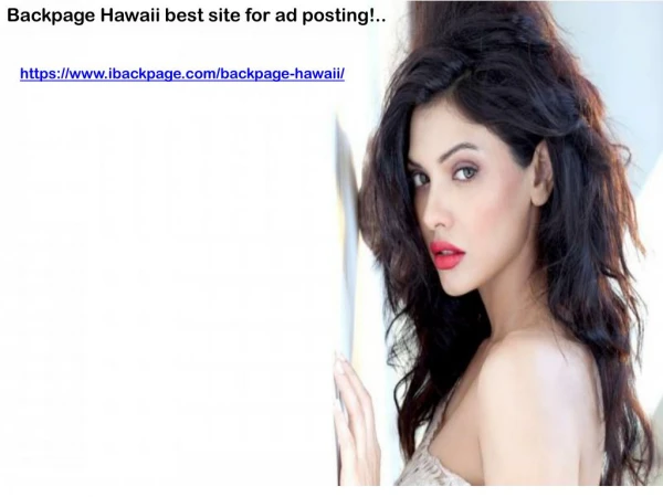 Backpage Hawaii best site for ad posting!..