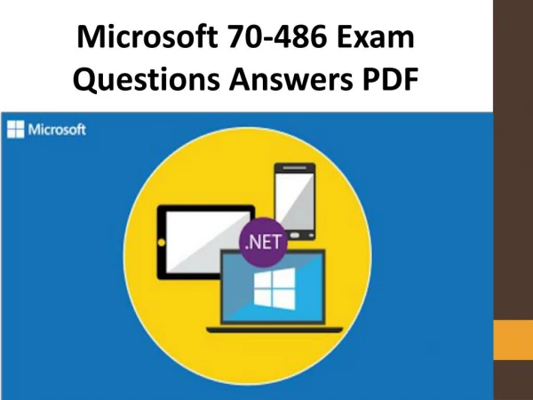 70-486 Dumps PDF | Pass Microsoft 70-486 Exam with Latest Exam Questions PDF