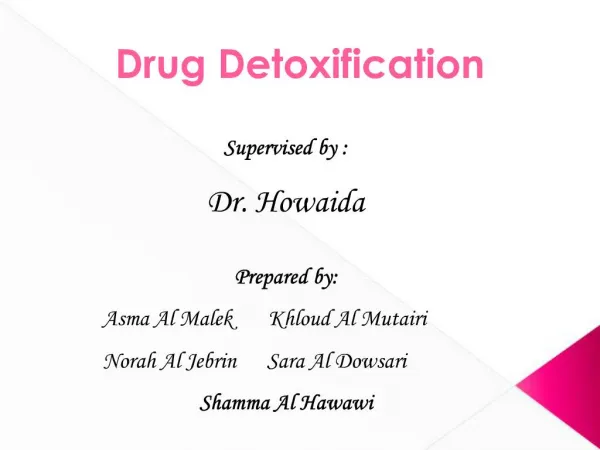Supervised by : Dr. Howaida Prepared by: Asma Al Malek Khloud Al Mutairi Norah Al Jebrin Sara Al Dowsari S