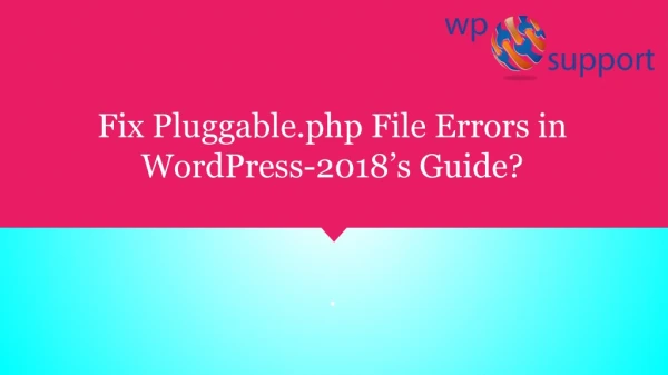 10 Common ways to Fix Pluggable.php File Errors in WordPress?