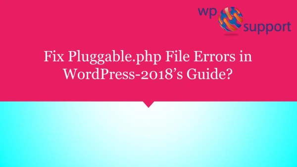 10 Common ways to Fix Pluggable.php File Errors in WordPress?