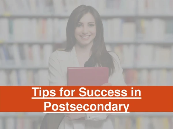 Tips for Success in Postsecondary