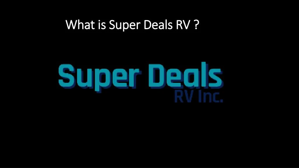 what is super deals rv