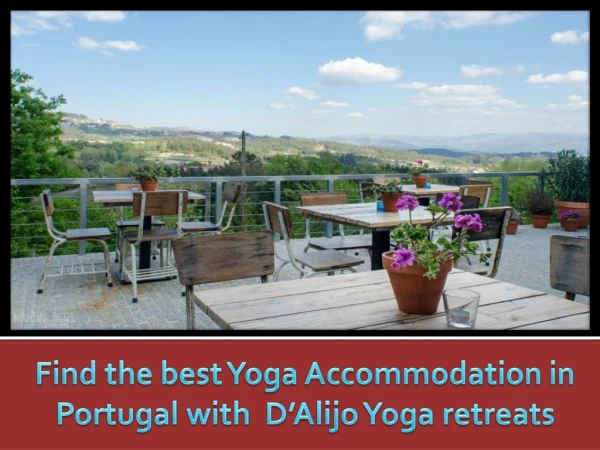 Find the best Yoga Accommodation in Portugal with D’Alijo Yoga retreats