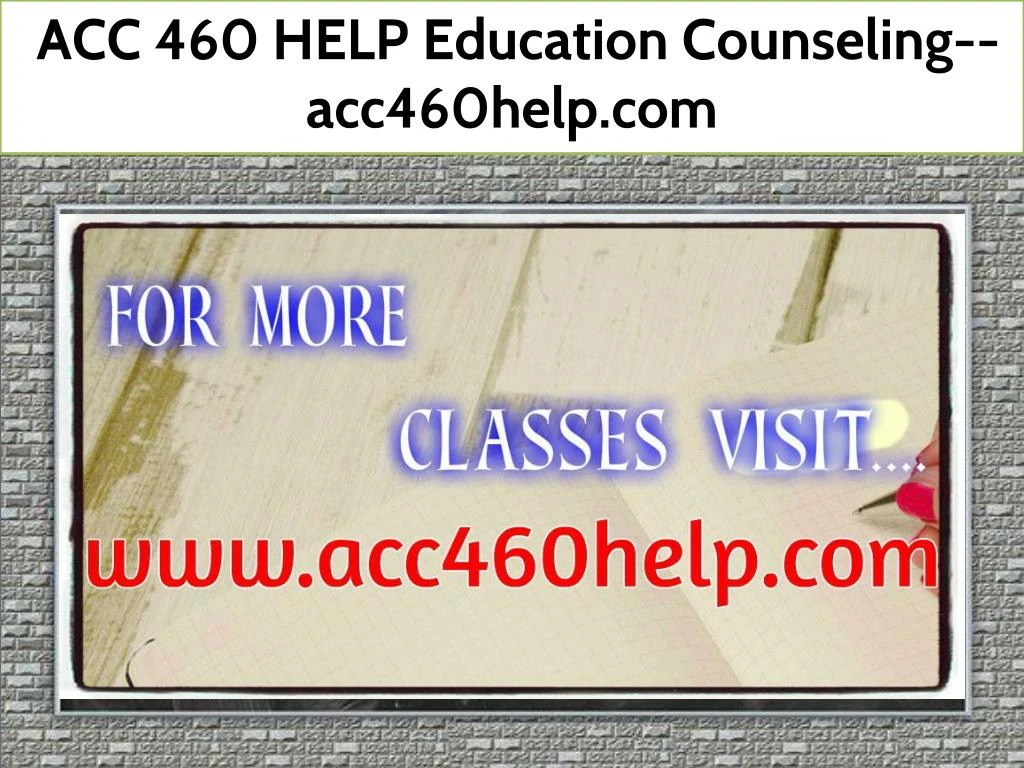 acc 460 help education counseling acc460help com