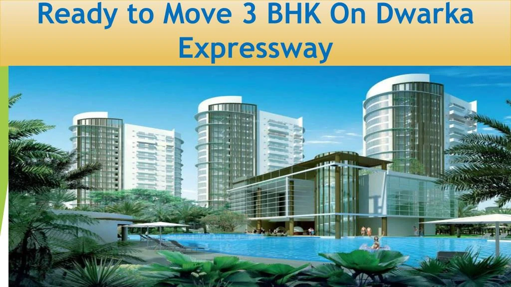 ready to move 3 bhk on dwarka expressway