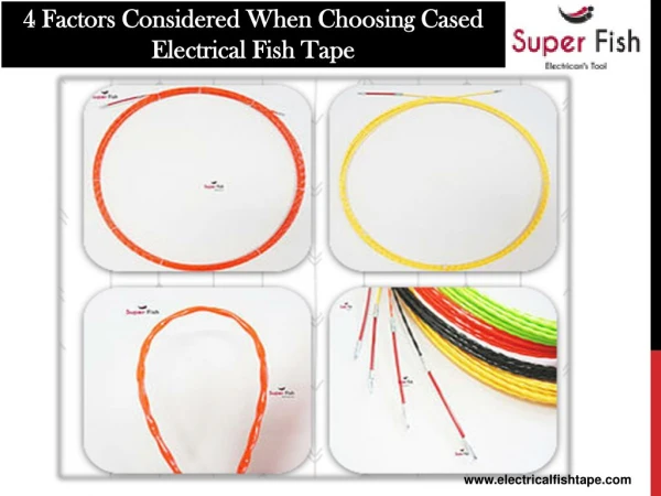 4 Factors Considered When Choosing Cased Electrical Fish Tape
