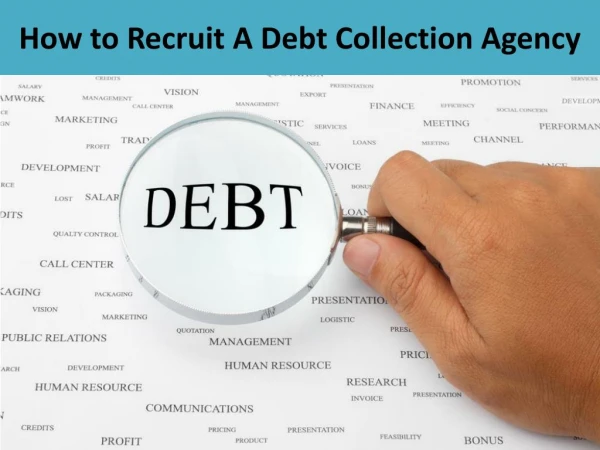 How to Recruit A Debt Collection Agency
