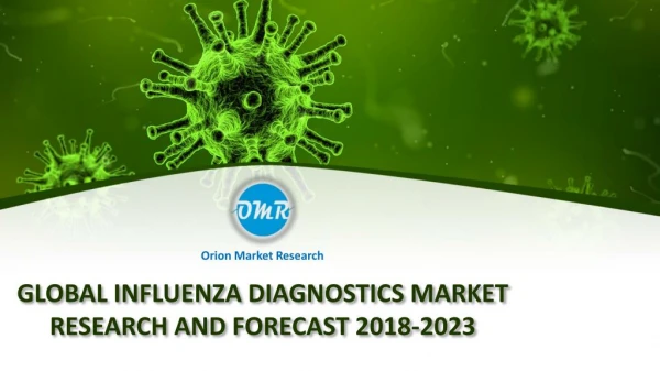 Global Influenza Diagnostics Market Research and Forecast 2018-2023