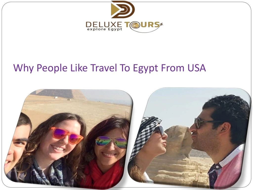 why people like travel to egypt from usa
