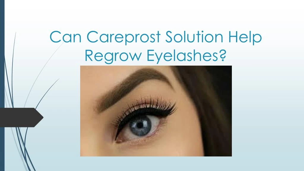can careprost solution help regrow eyelashes