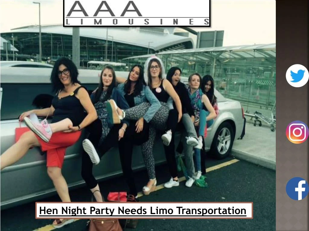 hen night party needs limo transportation