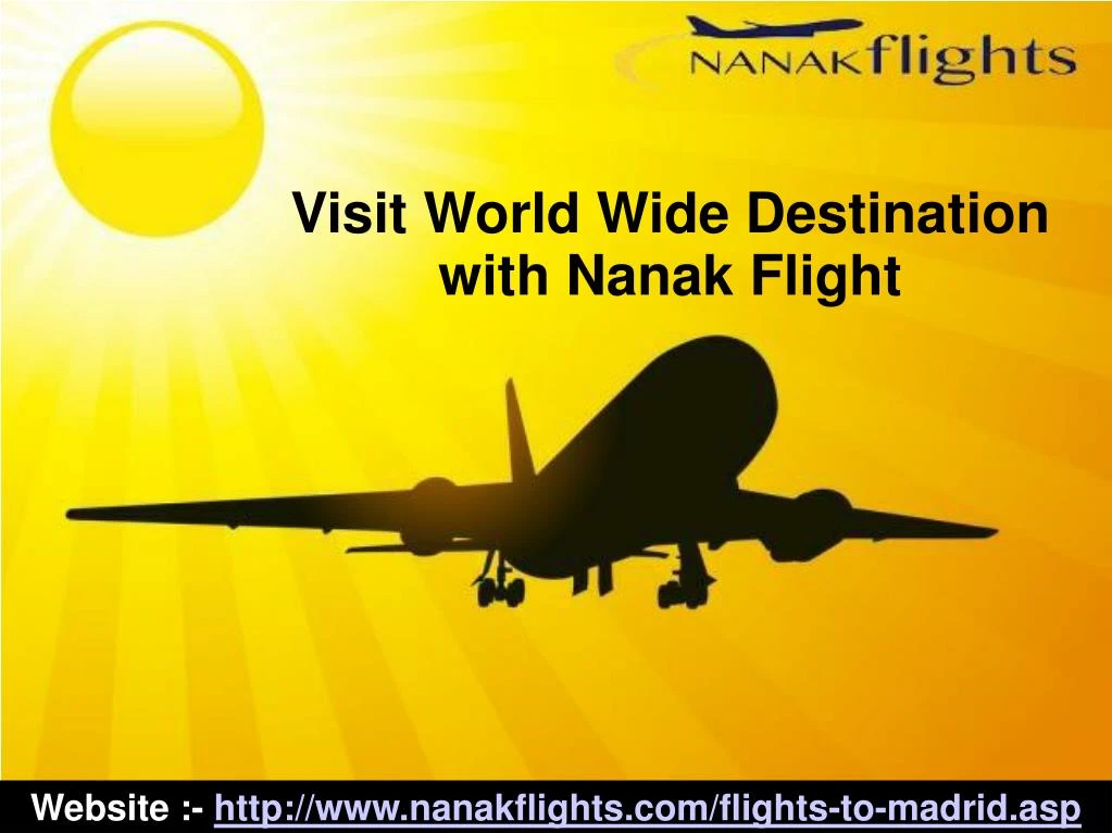 visit world wide destination with nanak flight