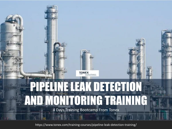 Pipeline Leak Detection and Monitoring : Tonex Training