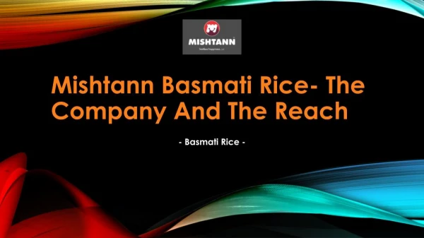 Mishtann Basmati Rice- The Company And The Reach