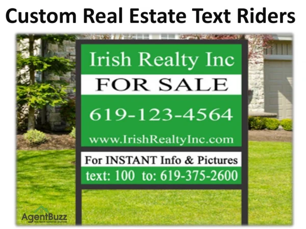 Custom Real Estate Text Riders