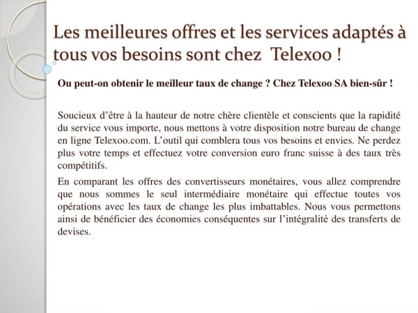 Les meilleures offres et les services adaptés à tous vos besoins sont chez Telexoo !