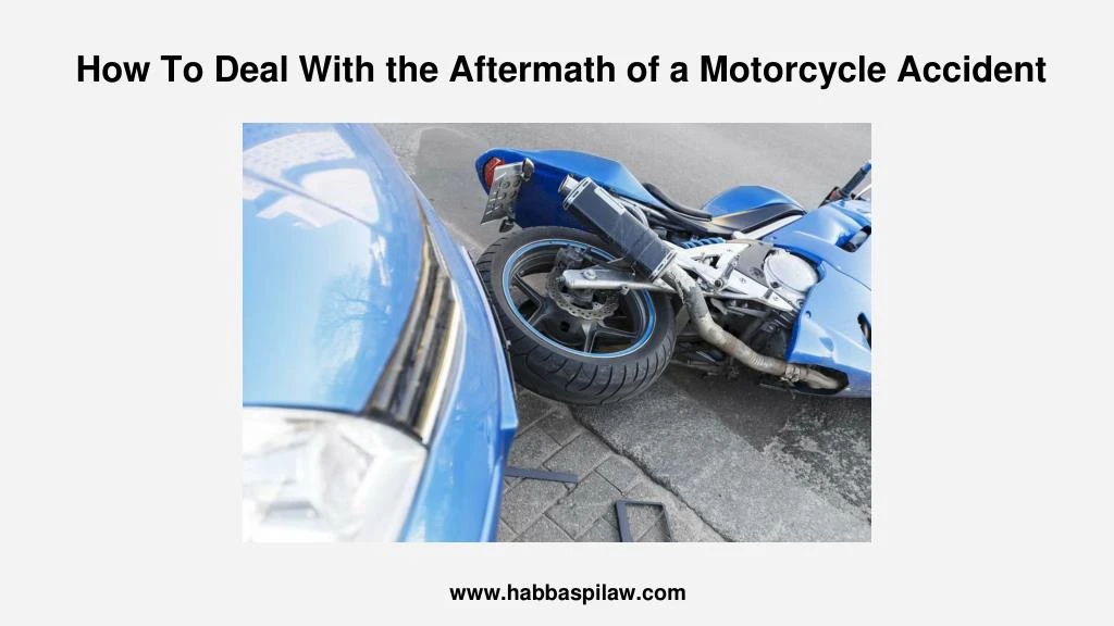 how to deal with the aftermath of a motorcycle