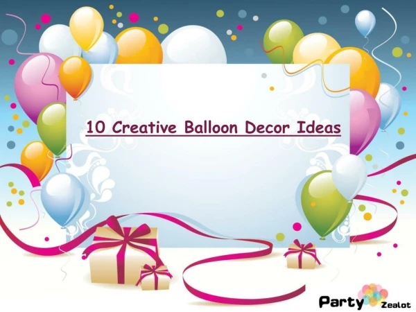 10 Creative Balloon Decor Ideas To Rock Your Birthday - Party Zealot