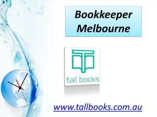 Bookkeeper Melbourne - www.tallbooks.com.au - slide 1
