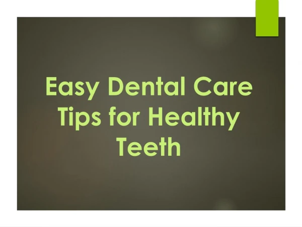 Easy Dental Care Tips for Healthy Teeth