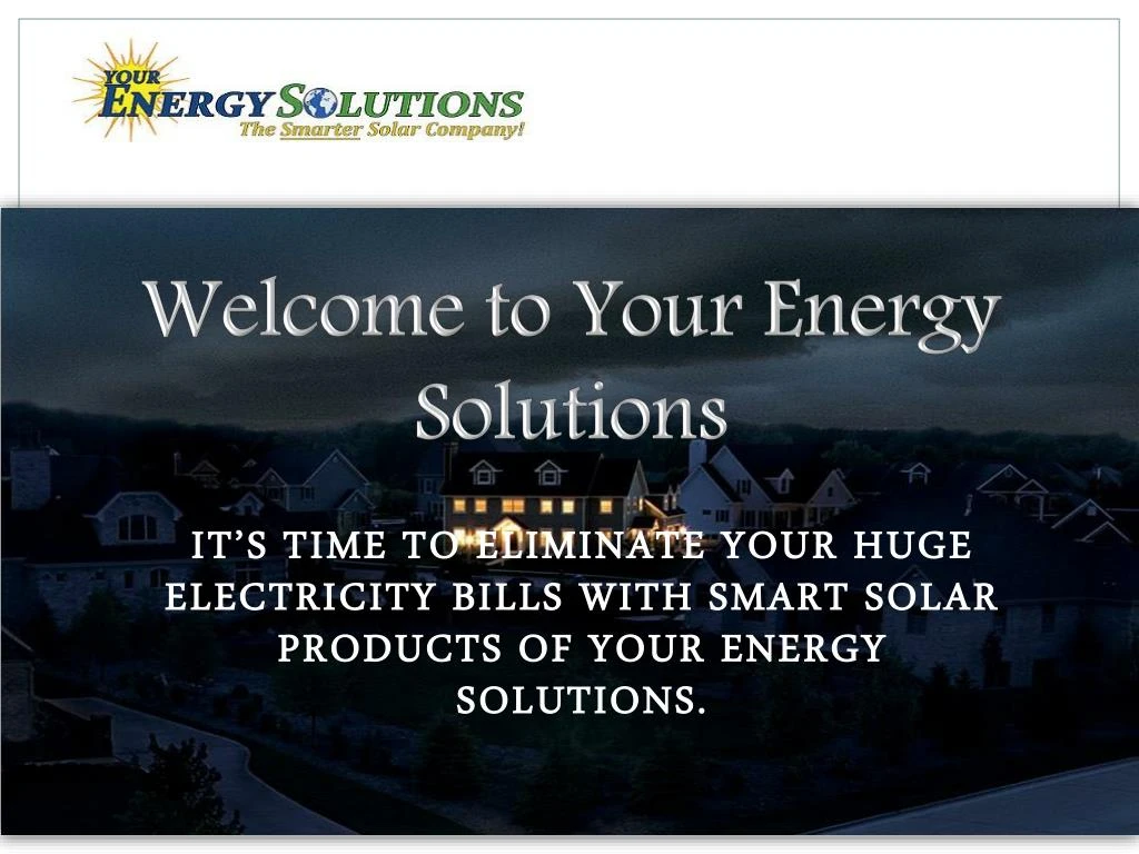 welcome to your energy solutions