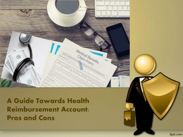 A Guide Towards Health Reimbursement Account: Pros and Cons