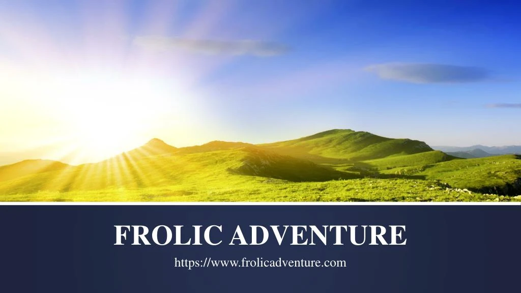 frolic adventure