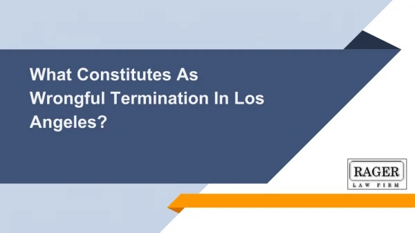 What Constitutes As Wrongful Termination In Los Angeles