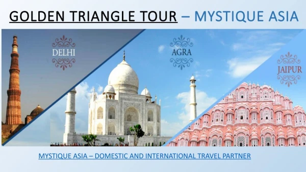 Golden Triangle Tour Packages | Golden Triangle Tour - Mystique Asia