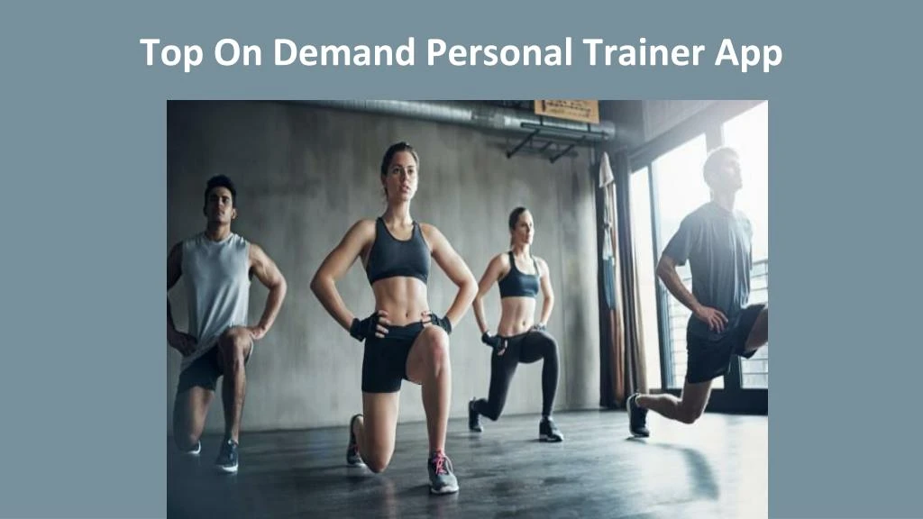 top o n demand personal trainer app